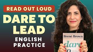 Read Out Loud with me! Dare to Lead by Brené Brown | Pronunciation & Vocabulary practice