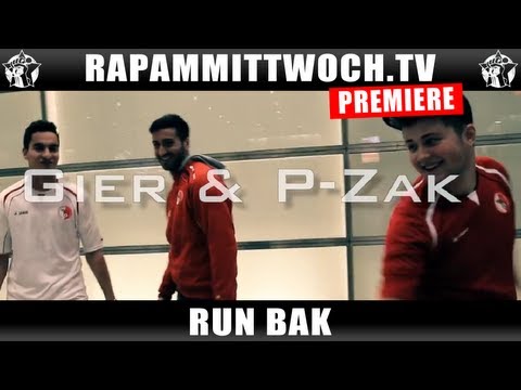 GIER & P-ZAK - RUN BAK (RAP AM MITTWOCH.TV PREMIERE)