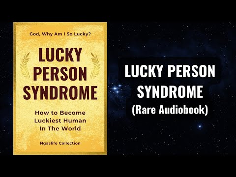 Lucky Person Syndrome - How to Become Luckiest Human Alive Audiobook