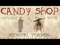 CANDY SHOP Medieval Bardcore Version 50 Cent Ft Olivia