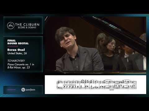 Evren Ozel: TCHAIKOVSKY Piano Concerto No. 1 in B-flat Minor, op. 23 – CLIBURN SCOURE & SOUND