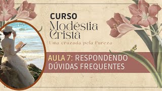 AULA 7: USO DE CALÇAS, BANHOS PÚBLICOS E ACADEMIAS | Curso Modéstia Cristã