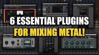 6 Plugins You NEED For Mixing Metal!