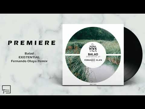 PREMIERE: Balad - Existential (Fernando Olaya Remix) [NATURA VIVA MUSIC]