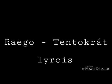 Raego - Tentokrát (lyrics video)