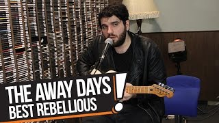 The Away Days - Best Rebellious (B!P Akustik)