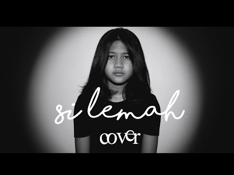 Si Lemah - RAN & Hindia (Cover by Maisha Kanna)