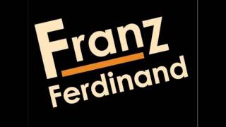 Franz Ferdinand - 40&#39;