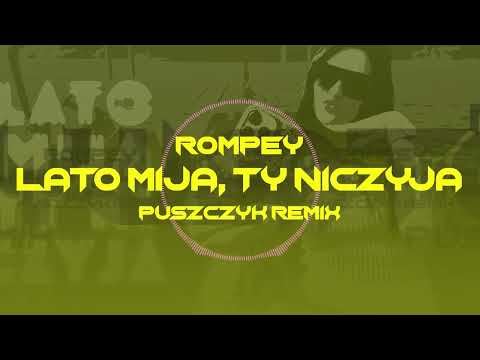 Rompey - Lato Mija, Ty Niczyja (Puszczyk 'Official' Remix)