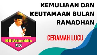 Download lagu KEMULIAAN DAN KEUTAMAAN BULAN RAMADHAN || CERAMAH LUCU KH. ZAINUDDIN MZ mp3