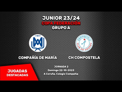 Jugadas destacadas | Compañía de María - CH Compostela [Copa Junior Grupo A | J2]