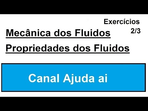 Mecânica dos Fluidos | Propriedades dos fluidos | Exercícios 2/3