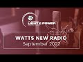 Watts New Radio - September 2022