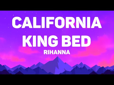 Rihanna - California King Bed (Lyrics)