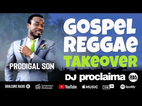 GOSPEL REGGAE TAKEOVER ft Prodigal Son - DJ Proclaima 14th August 2020