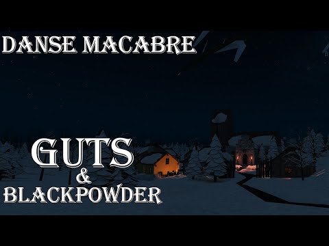 Guts and Blackpowder (Scrapped) - Danse macabre, Op. 40