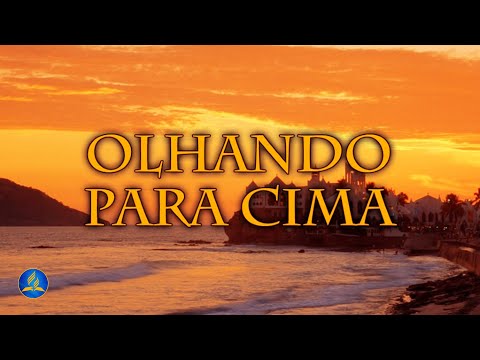 Hinário Adventista 390 - OLHANDO PARA CIMA