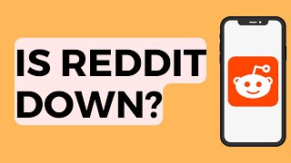 Is Reddit Down Right Now 2022