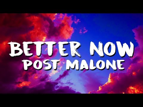 Post Malone - Better Now (Lyrics/Lyric Video)