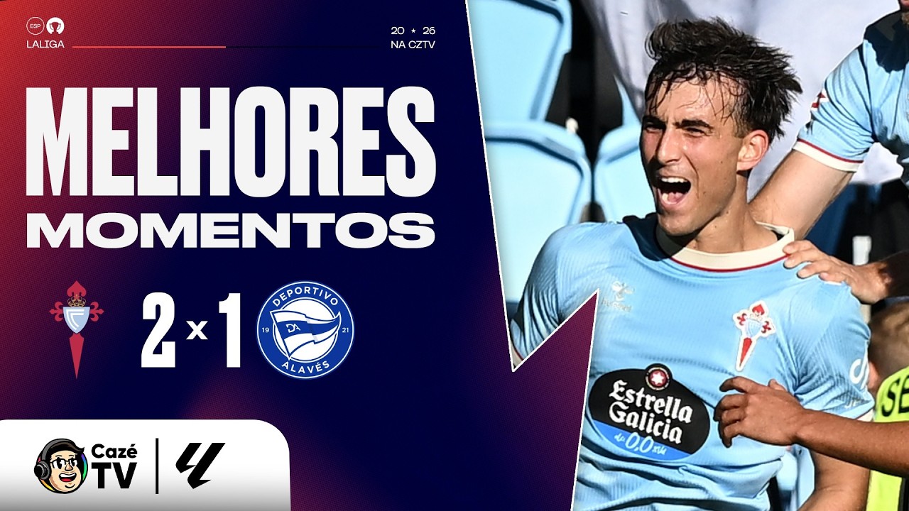 MELHORES MOMENTOS: CELTA DE VIGO 2 X 1 ALAVÉS | LALIGA 26/27 | 9ª RODADA
