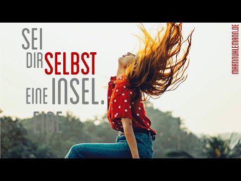 Du musst Dir selbst eine Insel sein. Rettung dieser Welt funktioniert einzig So.