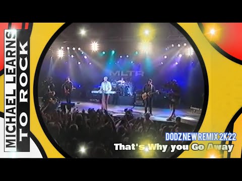 Michael Learns To Rock - That's Why You Go A way (Dodz New Remix 2k22)