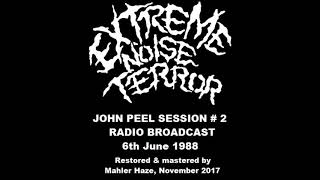 Extreme Noise Terror (UK) John Peel Session # 2. RADIO BROADCAST. 6th June 1988 (Full radio session)