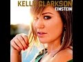 Kelly Clarkson - Einstein (Audio)