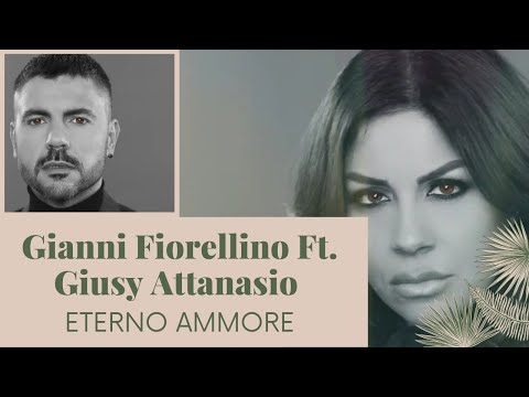 Gianni Fiorellino Ft. Giusy Attanasio - Eterno Ammore - (TESTO)
