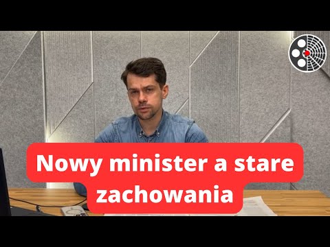 Michał Kołodziejczak: Nowy minister a stare zachowania