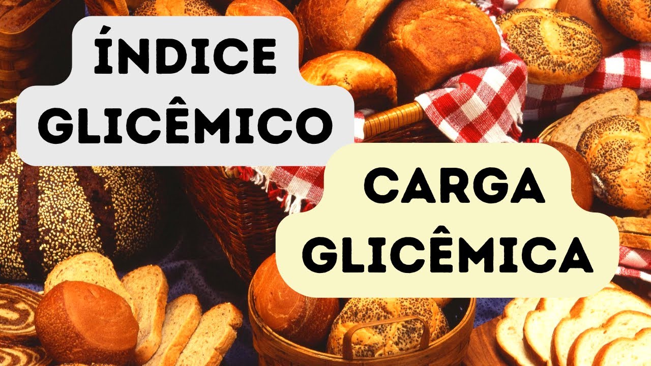 QUAL A DIFERENÇA ENTRE ÍNDICE GLICÊMICO E CARGA GLICÊMICA?