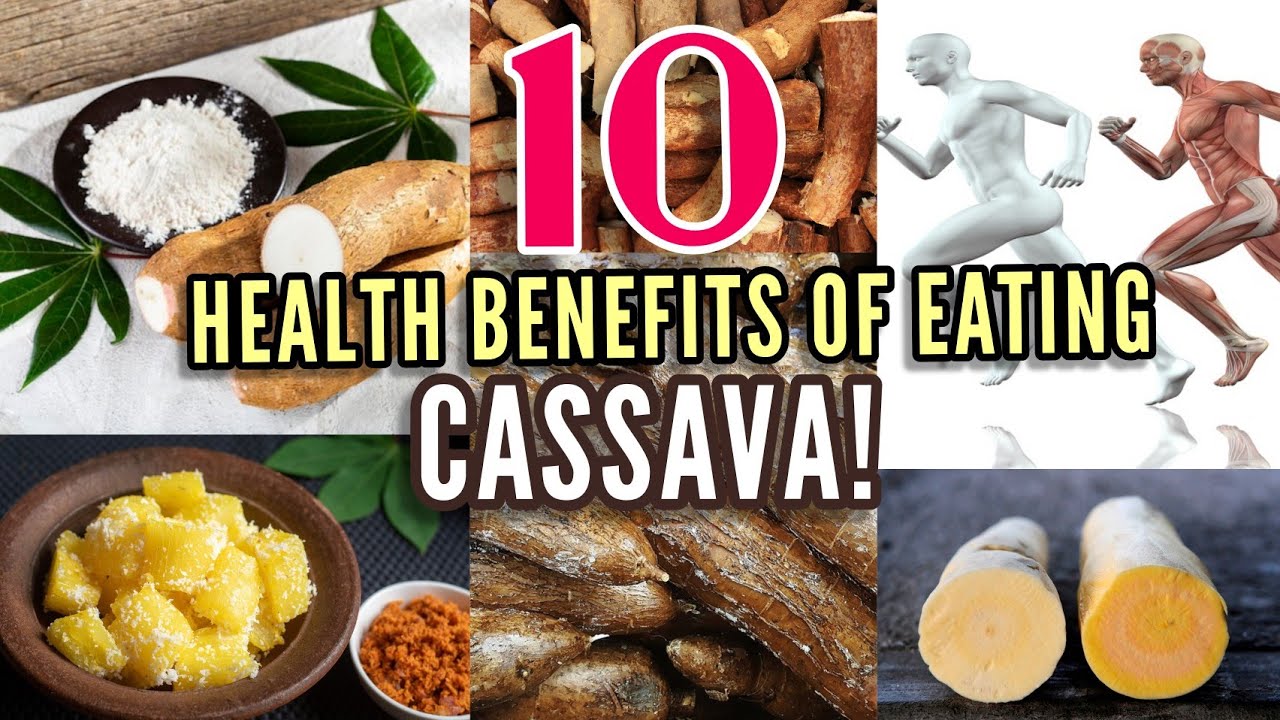 10 health advantages of cassava that you probably didn't know