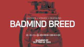 Baitface, Deafblind &amp; Konvex - Badmind Breed