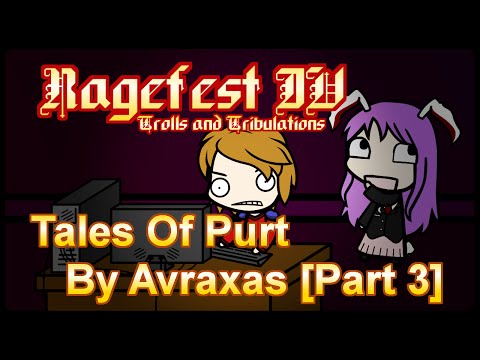 MJ1990's Ragefest Contest IV Submission 6: Tale Of Purt By Avraxas [PART 3]