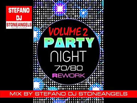 PARTY 70/80 REWORK VOL. 2 MIX BY STEFANO DJ STONEANGELS #djstoneangels​ #disco70​ #dance80​ #djset​