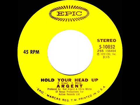 1972 HITS ARCHIVE: Hold Your Head Up - Argent (stereo 45--3:15 version)