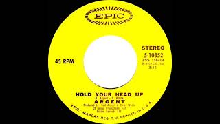 1972 HITS ARCHIVE: Hold Your Head Up - Argent (stereo 45--3:15 version)