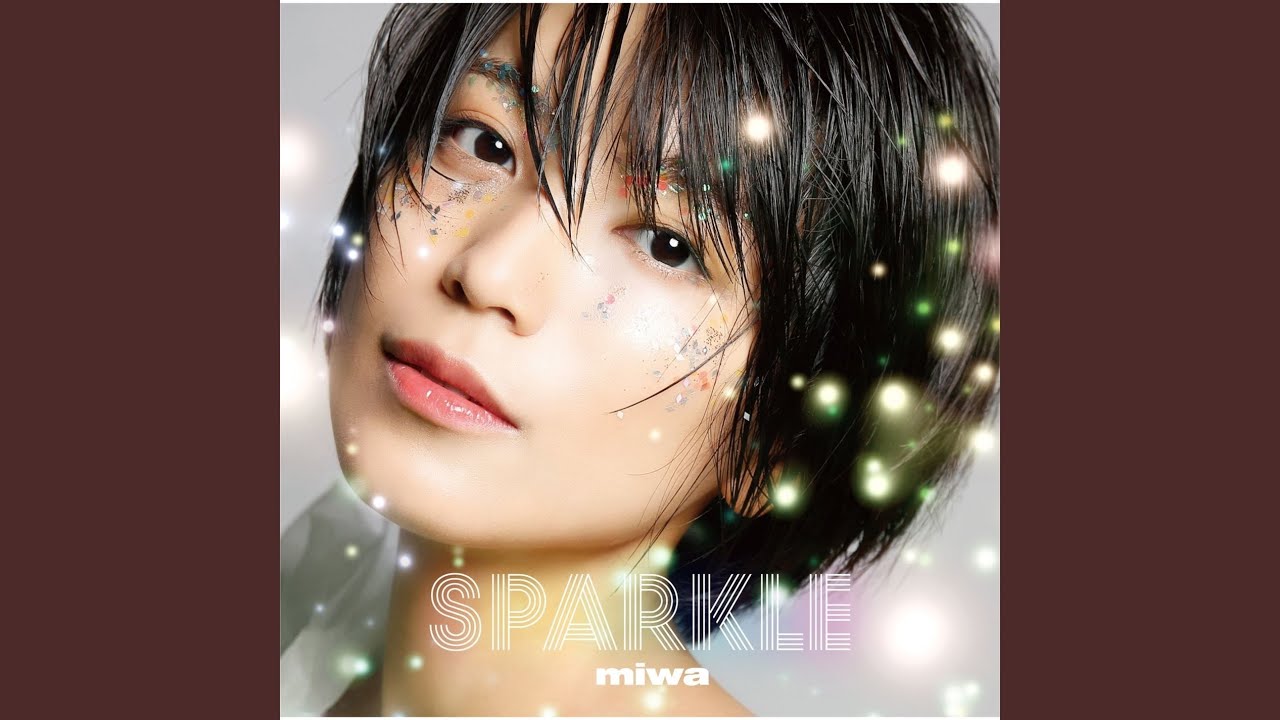 Sparkle / miwa