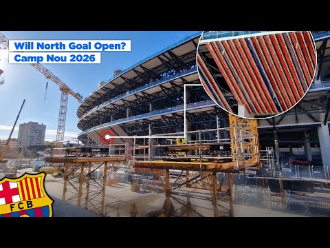 Camp Nou Construction Update – January 12, 2026 | Will North Goal Actually Open This Month?