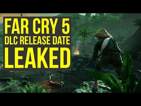 Far Cry 5 DLC Release Date LEAKED - Vietnam DLC Out Soon! (Far Cry 5 Season Pass Release Date)