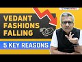 Why Is Vedant Fashions Share Falling 5 Reasons Explained