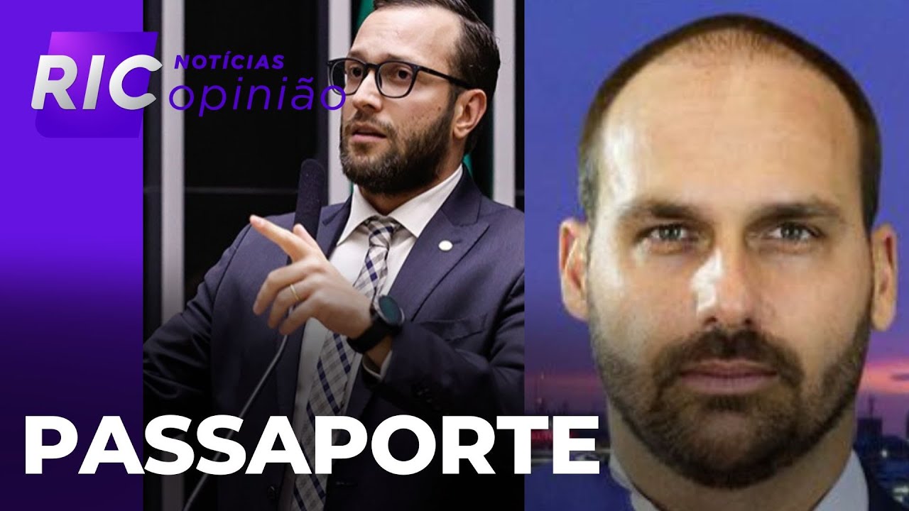 Filipe Barros aciona OEA contra a retenção do passaporte de Eduardo Bolsonaro