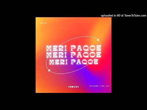 ISMUKI - Meri Pagoe ( ft BlackM, A.Thug & Big T )