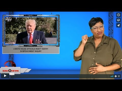 4 White House officials won't testify in impeachment inquiry  (ASL - 11.4.19)
