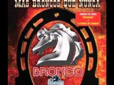 Bronco   ..  Cuatro lagrimas ..