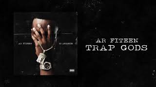 AR FITEEN - Trap Gods (Audio)