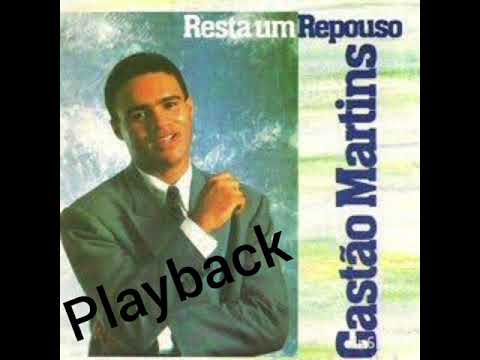 Gastao Martins Resta um Repouso - Playback