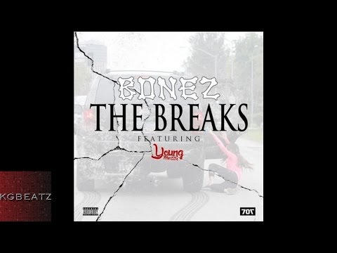 Bonez ft. Young Mezzy - The Breaks [New 2016]