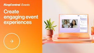 RingCentral Events | Create engaging event experiences