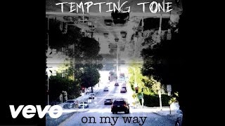 Tempting Tone - On My Way (Audio)